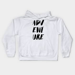 Adventure Quote Black Paint Brush Ink Kids Hoodie